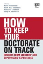 How to keep your doctorate on track : insights from student's and supervisors' experiences book cover