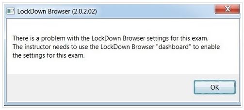 There is a problem with the LockDown Browser settings for this exam.