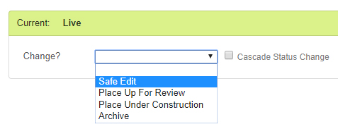 Change status in change? drop down menu from live to safe edit